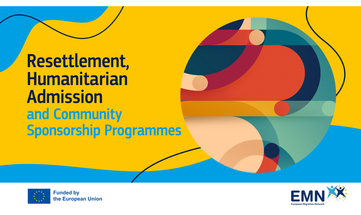Resettlement, humanitarian admission and sponsorship schemes: 2016-2022 EMN Member States' situation overview 